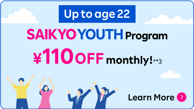 SAIKYO YOUTH Program: ¥110 OFF monthly.